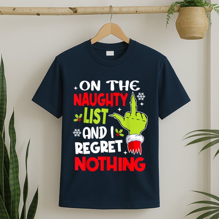 On The Naughty List And I Regret Nothing T-Shirt