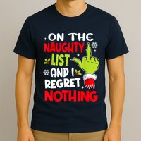 On The Naughty List And I Regret Nothing T-Shirt