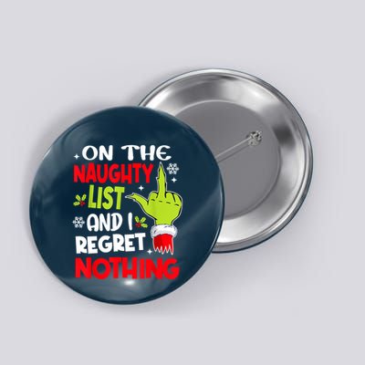On The Naughty List And I Regret Nothing Button