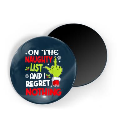 On The Naughty List And I Regret Nothing Magnet