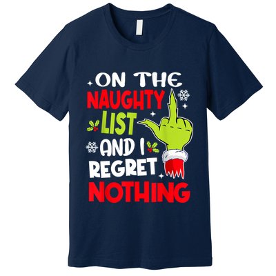 On The Naughty List And I Regret Nothing Premium T-Shirt