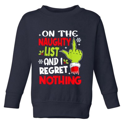 On The Naughty List And I Regret Nothing Toddler Sweatshirt