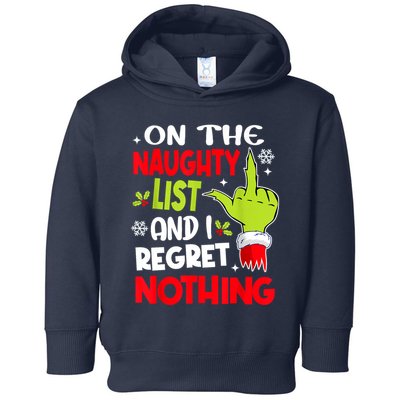 On The Naughty List And I Regret Nothing Toddler Hoodie