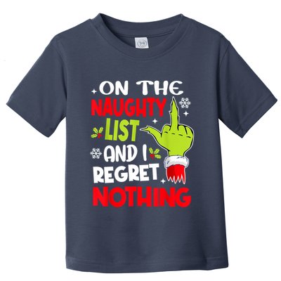 On The Naughty List And I Regret Nothing Toddler T-Shirt