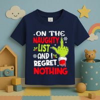 On The Naughty List And I Regret Nothing Toddler T-Shirt