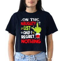 On The Naughty List And I Regret Nothing Crop Top