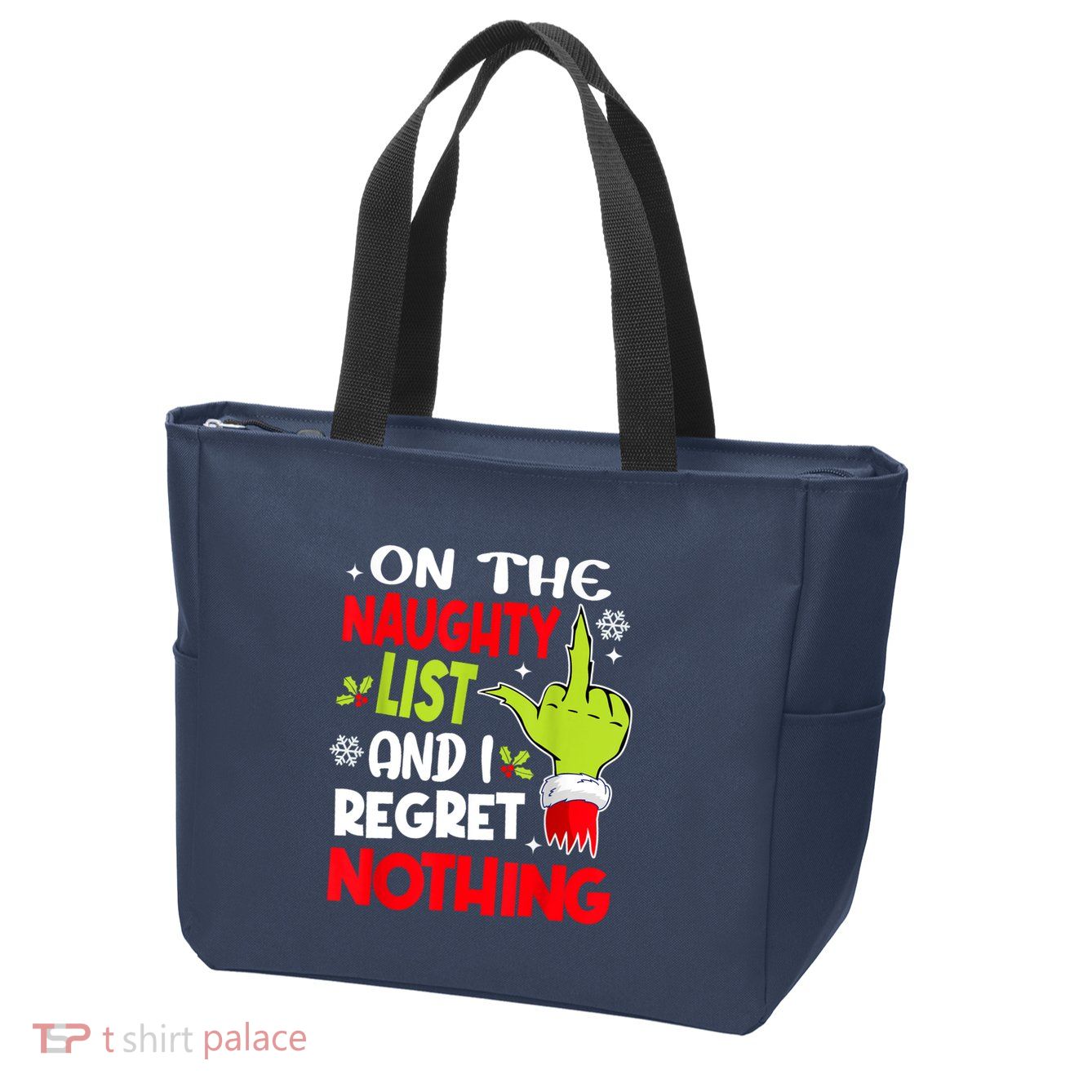 On The Naughty List And I Regret Nothing Zip Tote Bag