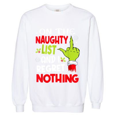 On The Naughty List And I Regret Nothing Garment-Dyed Sweatshirt