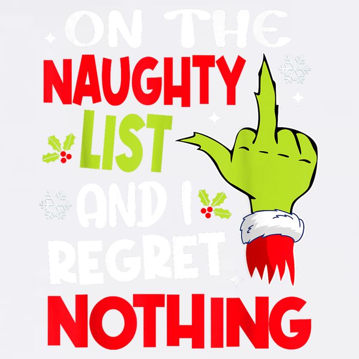 On The Naughty List And I Regret Nothing Garment-Dyed Sweatshirt