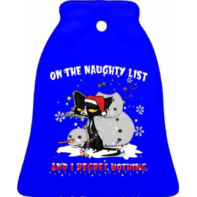 On The Naughty List And I Regret Nothing Gift Ceramic Bell Ornament