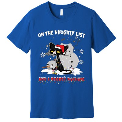 On The Naughty List And I Regret Nothing Gift Premium T-Shirt