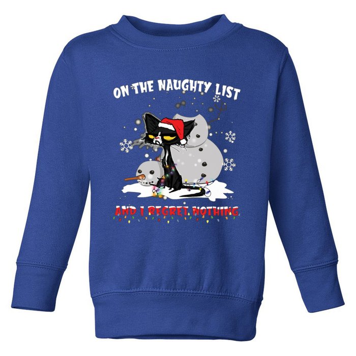 On The Naughty List And I Regret Nothing Gift Toddler Sweatshirt