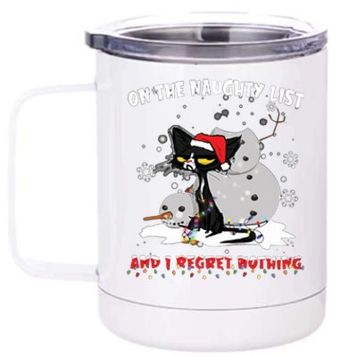 On The Naughty List And I Regret Nothing Gift 12 oz Stainless Steel Tumbler Cup