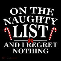 On The Naughty List And I Regret Nothing Funny Xmas Shirt Drawstring Bag