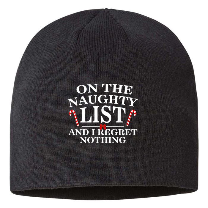 On The Naughty List And I Regret Nothing Funny Xmas Shirt Sustainable Beanie
