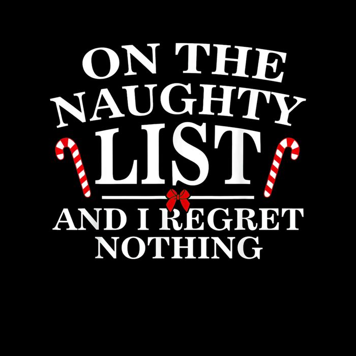 On The Naughty List And I Regret Nothing Funny Xmas Shirt 16 in Basic Backpack