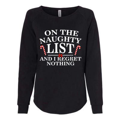 On The Naughty List And I Regret Nothing Funny Xmas Shirt Womens California Wash Sweatshirt