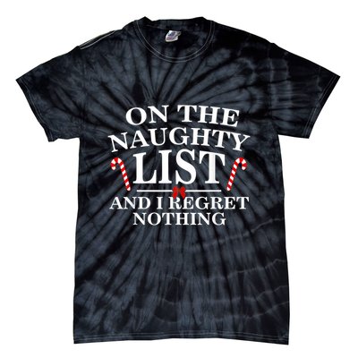 On The Naughty List And I Regret Nothing Funny Xmas Shirt Tie-Dye T-Shirt