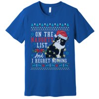 On The Naughty List And I Regret Nothing Cat Christmas Gift Cute Gift Premium T-Shirt