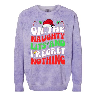 On The Naughty List And I Regret Nothing Funny Xmas Gift Colorblast Crewneck Sweatshirt