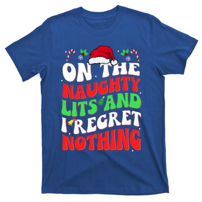 On The Naughty List And I Regret Nothing Funny Xmas Gift T-Shirt