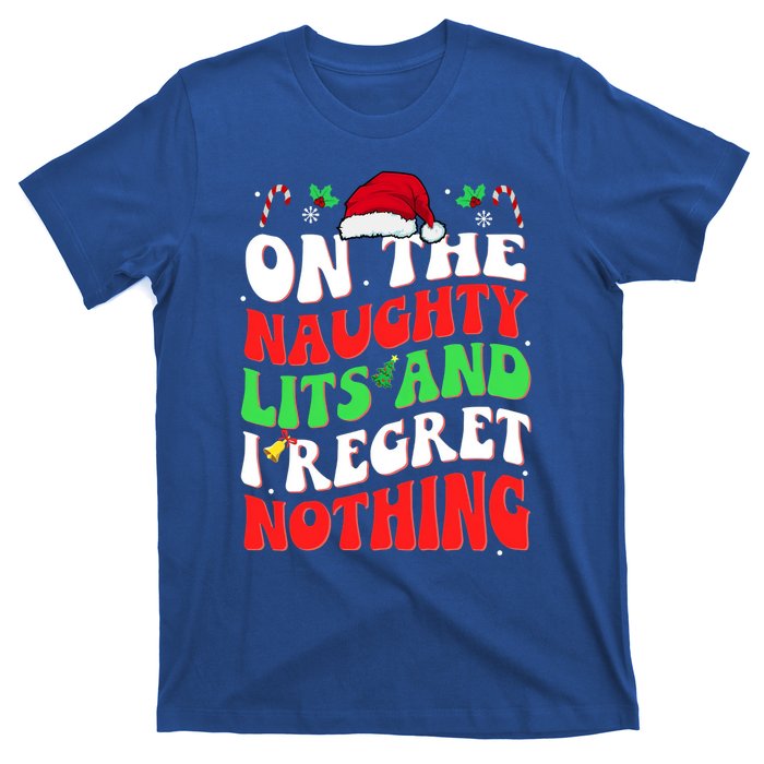 On The Naughty List And I Regret Nothing Funny Xmas Gift T-Shirt