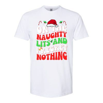 On The Naughty List And I Regret Nothing Funny Xmas Gift Softstyle CVC T-Shirt