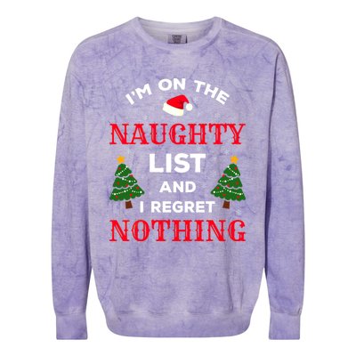 On The Naughty List And I Regret Nothing Gift Colorblast Crewneck Sweatshirt