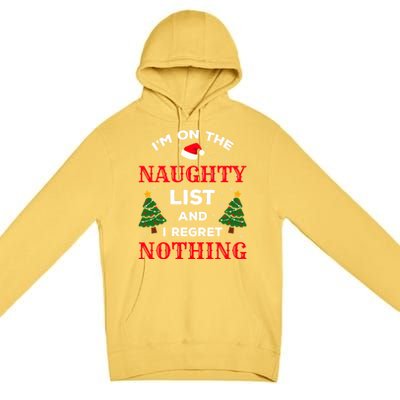 On The Naughty List And I Regret Nothing Gift Premium Pullover Hoodie