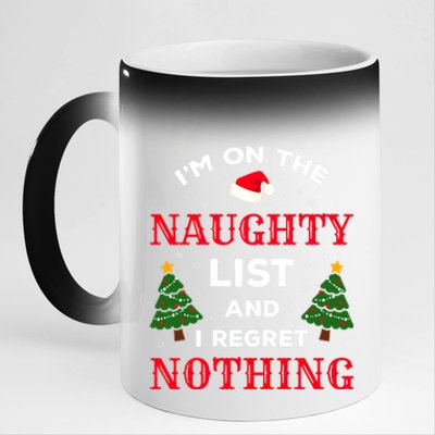 On The Naughty List And I Regret Nothing Gift 11oz Black Color Changing Mug