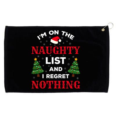 On The Naughty List And I Regret Nothing Gift Grommeted Golf Towel