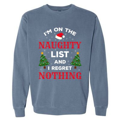 On The Naughty List And I Regret Nothing Gift Garment-Dyed Sweatshirt