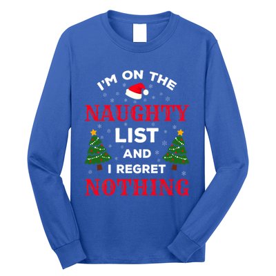 On The Naughty List And I Regret Nothing Gift Long Sleeve Shirt