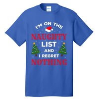 On The Naughty List And I Regret Nothing Gift Tall T-Shirt