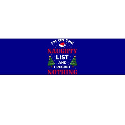 On The Naughty List And I Regret Nothing Gift Bumper Sticker