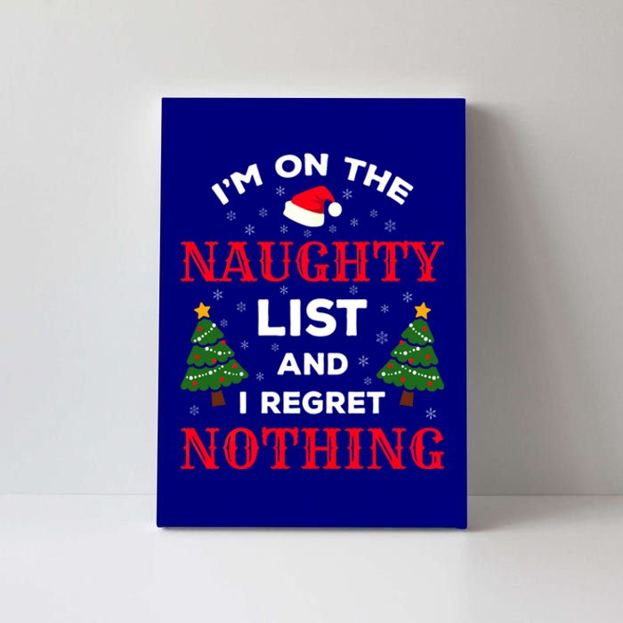 On The Naughty List And I Regret Nothing Gift Canvas