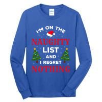 On The Naughty List And I Regret Nothing Gift Tall Long Sleeve T-Shirt