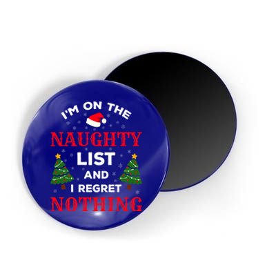 On The Naughty List And I Regret Nothing Gift Magnet