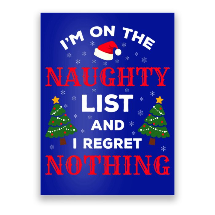 On The Naughty List And I Regret Nothing Gift Poster