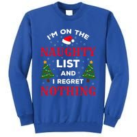 On The Naughty List And I Regret Nothing Gift Tall Sweatshirt