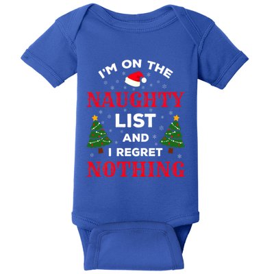 On The Naughty List And I Regret Nothing Gift Baby Bodysuit