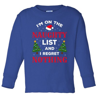 On The Naughty List And I Regret Nothing Gift Toddler Long Sleeve Shirt