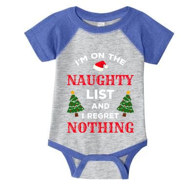 On The Naughty List And I Regret Nothing Gift Infant Baby Jersey Bodysuit