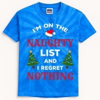 On The Naughty List And I Regret Nothing Gift Kids Tie-Dye T-Shirt