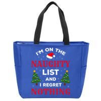 On The Naughty List And I Regret Nothing Gift Zip Tote Bag