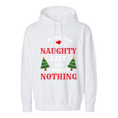 On The Naughty List And I Regret Nothing Gift Garment-Dyed Fleece Hoodie