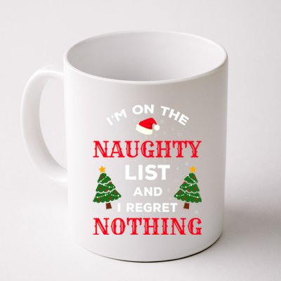 On The Naughty List And I Regret Nothing Gift Coffee Mug