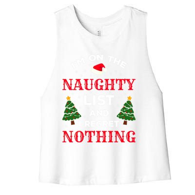 On The Naughty List And I Regret Nothing Gift Women's Racerback Cropped Tank