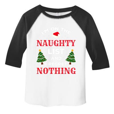 On The Naughty List And I Regret Nothing Gift Toddler Fine Jersey T-Shirt