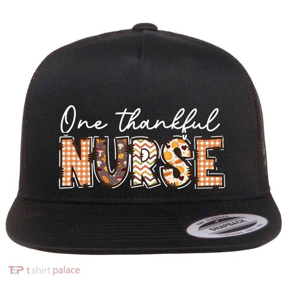 One Thankful Nurse Thanksgiving Flat Bill Trucker Hat